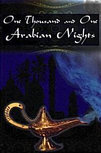One Thousand and One Arabian Nights: The Arabian Nights Entertainments (Paperback)