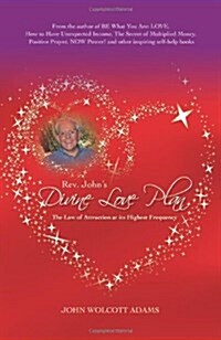 REV. Johns Divine Love Plan (Paperback)