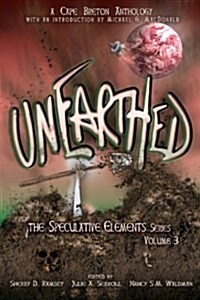 Unearthed: The Speculative Elements, Volume 3 (Paperback)