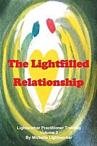 The Lightfilled Relationship (Paperback)