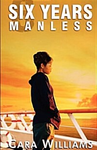 Six Years Manless (Paperback)