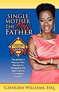 Single Mother the New Father (Paperback)