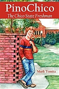 Pinochico: The Chico State Freshman (Paperback)