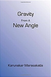 Gravity from a New Angle (Paperback)