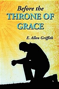 Before the Throne of Grace (Paperback)