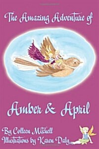 The Amazing Adventure of Amber and April (Paperback)