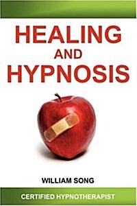 Healing and Hypnosis (Paperback)