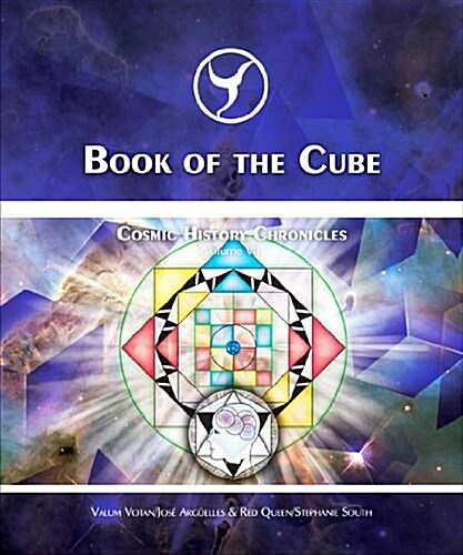 Book of the Cube: Cosmic History Chronicles Volume VII - Cube of Creation: Evolution Into the Noosphere (Paperback)