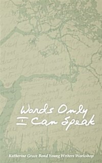 Words Only I Can Speak (Paperback)