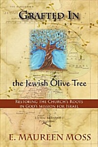 Grafted in the Jewish Olive Tree (Paperback)