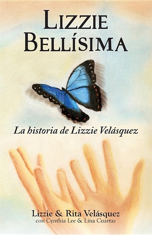 Lizzie Bellisima: La Historia de Lizzie Velasquez (Paperback)