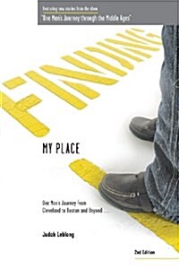 Finding My Place: One Mans Journey from Cleveland to Boston and Beyond 2nd Edition (Paperback, 2, Revised)