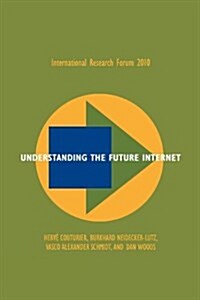 Understanding the Future Internet (Paperback)