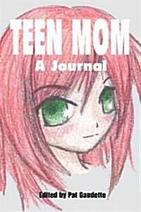 Teen Mom: A Journal (Paperback)