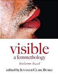 Visible: A Femmethology, Volume Two (Paperback)