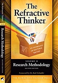 The Refractive Thinker: Volume II: Research Methodology Second Edition (Paperback)