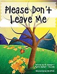 Please Dont Leave Me (Paperback)