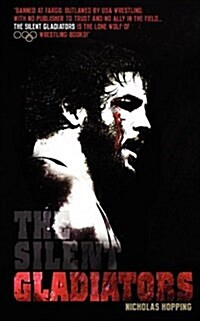 The Silent Gladiators (Paperback)