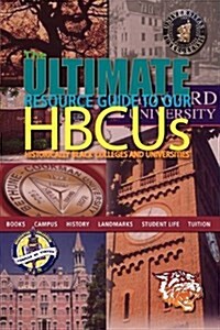 The Ultimate Resource Guide to Our Hbcus (Paperback)