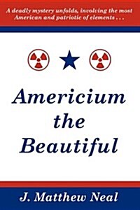 Americium the Beautiful (Paperback)