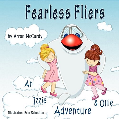 Fearless Fliers - An Izzie & Ollie Adventure (Paperback)