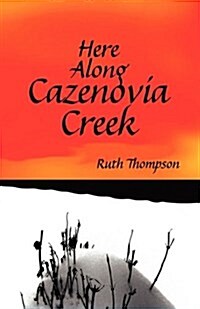 Here Along Cazenovia Creek (Paperback)