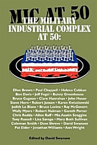 The Military Industrial Complex at 50 (Paperback)