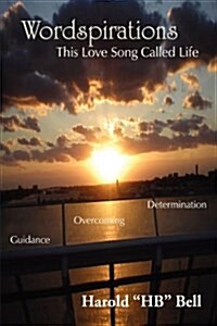 Wordspirations: This Love Song Called Life (Paperback)