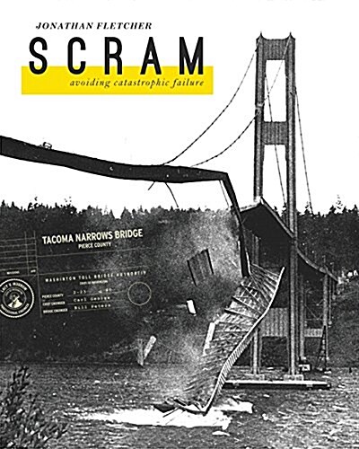 Scram: Avoiding Catastrophic Failure (Paperback)