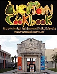 Overtown Cookbook (Paperback)