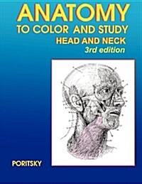 Anatomy to Color and Study Head and Neck 3rd Edition (Paperback)