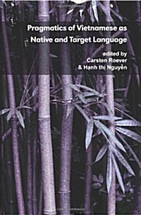 Pragmatics of Vietnamese as Native and Target Language (Paperback)
