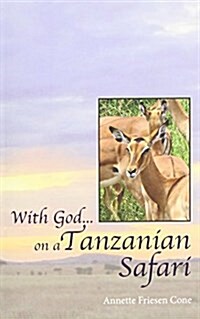 With God... on a Tanzanian Safari (Paperback)