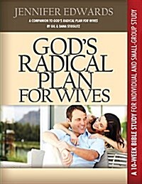 Gods Radical Plan for Wives Companion Bible Study (Paperback)