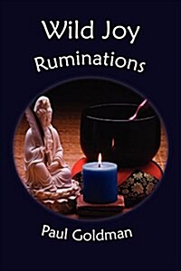 Wild Joy: Ruminations (Paperback)