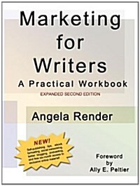 Marketing for Writers: A Practical Workbook, Second Edition (Paperback)
