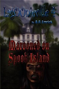 Marooned on Spook Island: A Lagoonieville Series (Paperback)