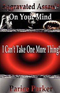 Aggravated Assult on Your Mind (Paperback)