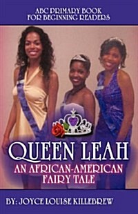 ABC Primary Book for Beginning Readers Queen Leah an African-American Fairy Tale (Paperback)