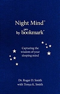 Night Mind: A Dream Journal for Capturing the Wisdom of Your Sleeping Mind (Paperback)
