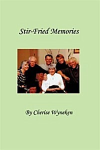 Stir-Fried Memories (Paperback)