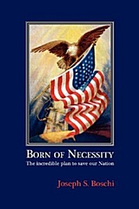 Born of Necessity (Paperback)