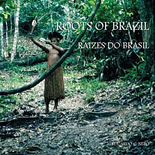 Roots of Brazil - Raizes Do Brasil (Paperback)