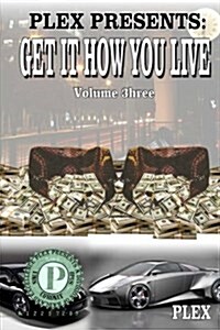 Get It How You Live 3: The Gift and the Curse (Paperback)