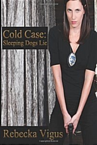 Cold Case: Sleeping Dogs Lie (Hardcover)