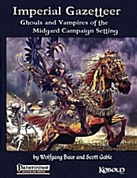 Imperial Gazetteer: Ghouls and Vampires of the Midgard Campaign Setting (Paperback)