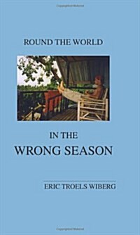 Round the World in the Wrong Season (Paperback)