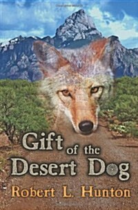 Gift of the Desert Dog (Paperback)