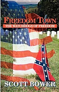 Freedom Town: The Watchdogs of Freedom (Paperback)