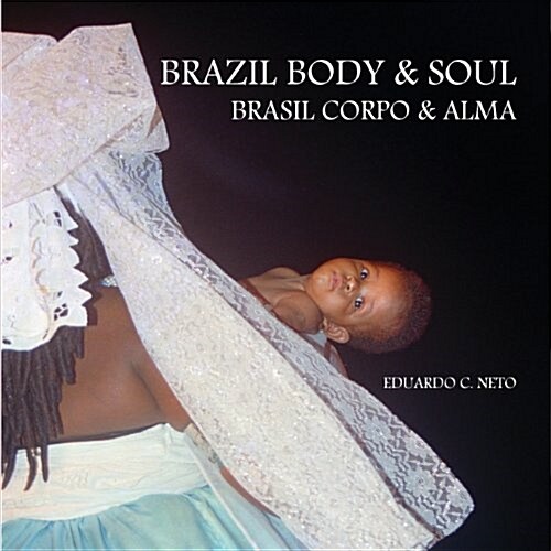 Brazil Body & Soul - Brasil Corpo & Alma (Paperback)